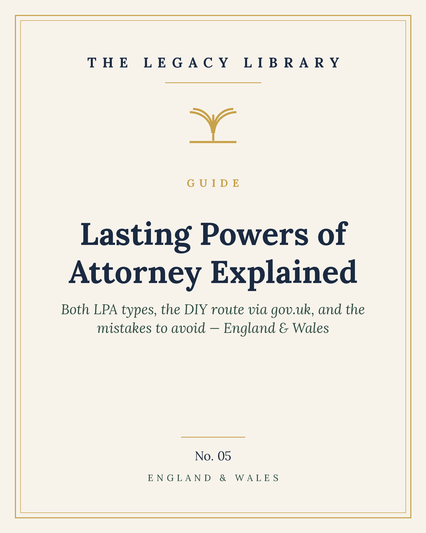 The Legacy Library — Lasting Powers of Attorney Explained cover