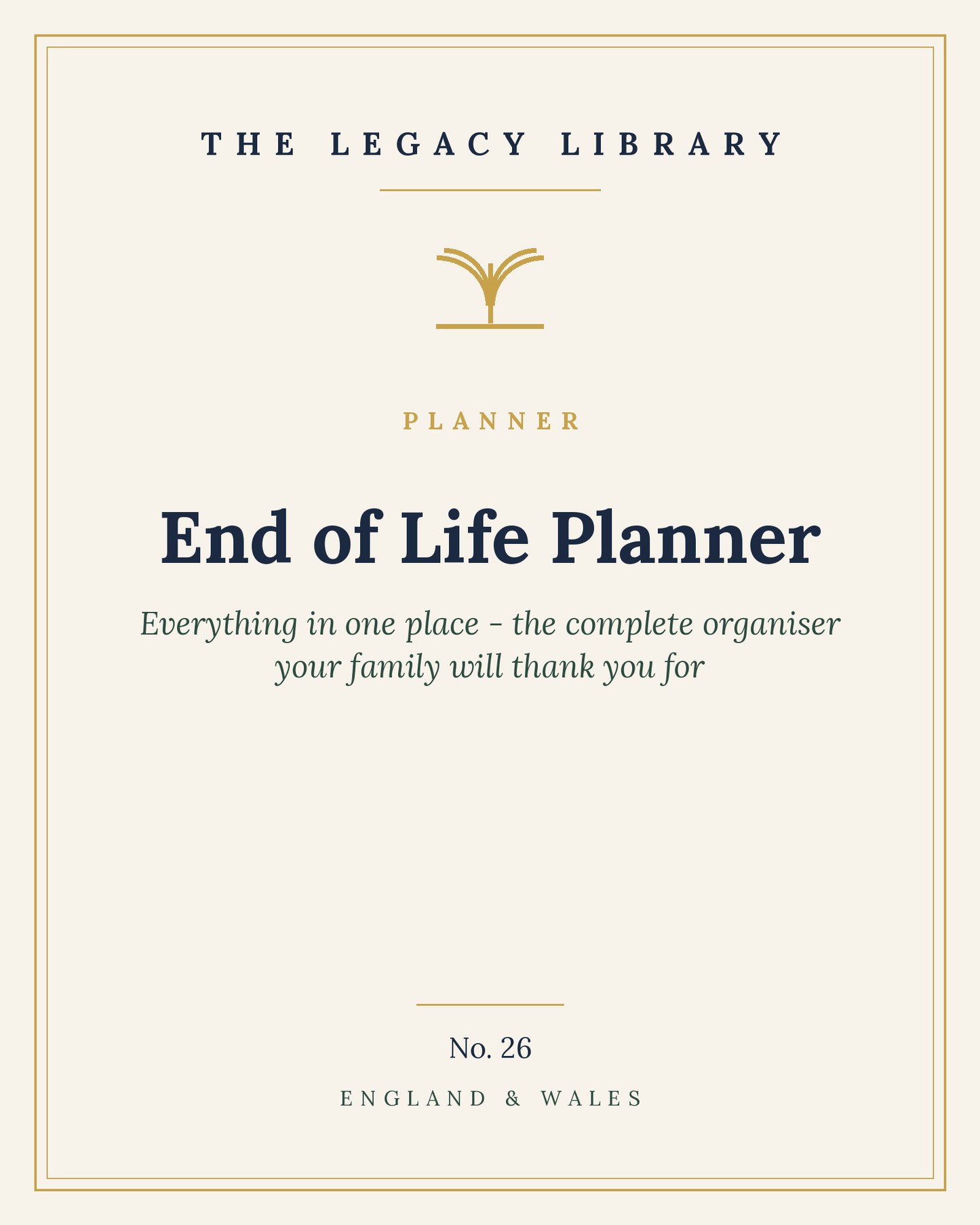 The Legacy Library — End of Life Planner: Everything In One Place cover